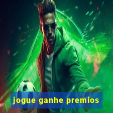 jogue ganhe premios